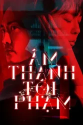 Âm Thanh Tội Phạm 4 (Âm Thanh Tội Phạm 4) [2021]