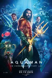 Aquaman 2: Vương Quốc Thất Lạc (Aquaman 2: Vương Quốc Thất Lạc) [2023]