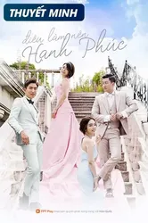 Điều Làm Nên Hạnh Phúc (Điều Làm Nên Hạnh Phúc) [2016]