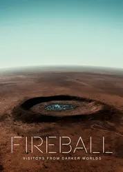 Fireball: Visitors from Darker Worlds (Fireball: Visitors from Darker Worlds) [2020]