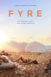 FYRE: bữa tiệc đáng thất vọng (FYRE: bữa tiệc đáng thất vọng) [2019]