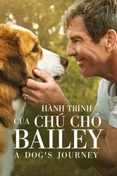 Hành Trình Của Chú Chó Bailey (Hành Trình Của Chú Chó Bailey) [2019]