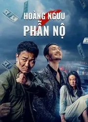 Hoàng Ngưu Phẫn Nộ (Hoàng Ngưu Phẫn Nộ) [2021]