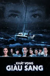 Khát Vọng Giàu Sang (Khát Vọng Giàu Sang) [2019]