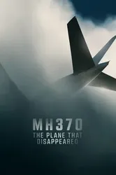 MH370: Chiếc Máy Bay Biến Mất (MH370: Chiếc Máy Bay Biến Mất) [2023]