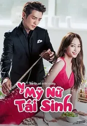 Mỹ Nữ Tái Sinh (Mỹ Nữ Tái Sinh) [2014]