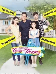 Ngôi Nhà Yêu Thương (Ngôi Nhà Yêu Thương) [2017]