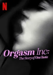 Orgasm Inc.: Câu chuyện về OneTaste (Orgasm Inc.: Câu chuyện về OneTaste) [2022]