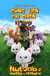 Phi Vụ Hạt Dẻ 2: Công Viên Đại Chiến (Phi Vụ Hạt Dẻ 2: Công Viên Đại Chiến) [2017]