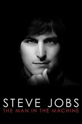 Steve Jobs: Người Đàn Ông Cứng Nhắc  (Steve Jobs: Người Đàn Ông Cứng Nhắc ) [2015]