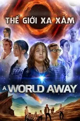 Thế Giới Xa Xăm (Thế Giới Xa Xăm) [2019]