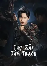 Thợ Săn Tâm Trạch (Thợ Săn Tâm Trạch) [2020]