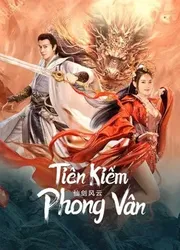 Tiên Kiếm Phong Vân (Tiên Kiếm Phong Vân) [2022]