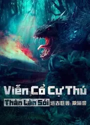 Viễn Cổ Cự Thú: Thằn Lằn Sói (Viễn Cổ Cự Thú: Thằn Lằn Sói) [2023]