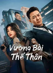 Vương Bài Thế Thân (Vương Bài Thế Thân) [2023]