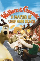 Wallace Và Gromit- Bánh Mì Và Cái Chết (Wallace Và Gromit- Bánh Mì Và Cái Chết) [2008]