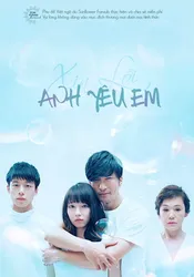 Xin Lỗi, Anh Yêu Em (Xin Lỗi, Anh Yêu Em) [2016]